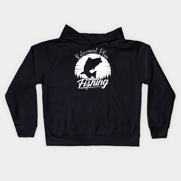 Retirement Plan Fishing Kids Hoodie by DesingHeven